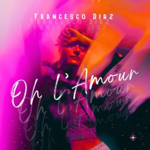 FDCX013_Francesco Diaz - Oh l'amour_COVER